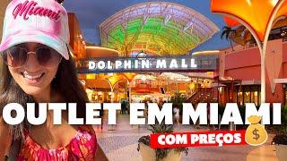 COMPRAS EM MIAMI COM PREÇOS | Outlet Dolphin Mall vale a pena? [PARTE 1]
