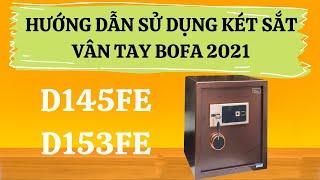 Hướng dẫn sử dụng két sắt vân tay điện tử bofa nâu D145FE, D153FE mới năm 2023