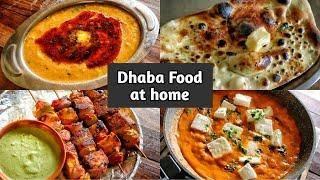 Dhaba Food at home | Lockdown recipes | Paneer Tikka | Dal Tadka | Butter Naan and much more