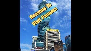 Reasons To Visit Panama.