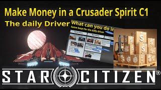 How to make money with the Crusader Spirit C1 | Best Daily Driver for Star Citizen | aUEC