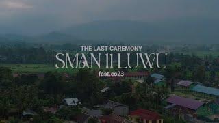 LAST CEREMONY SMAN 11 LUWU - ANGKATAN 23