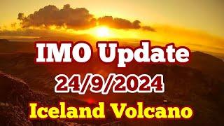 IMO Update (24/9/2024): 61.2 Million Cubic Meters of Magma Erupted, Iceland Volcano Eruption