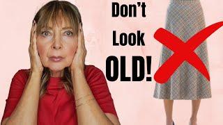 How Not To Look Older | 10 Fashion Mistakes Over 50!