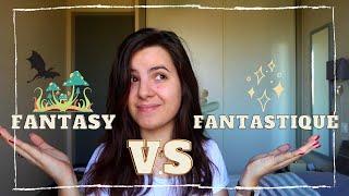 Fantasy VS Fantastique Préférences, différences et recommandations 