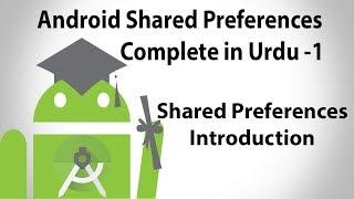 Android Shared Preferences in Urdu-1 | Shared Preferences Introduction | U4Universe