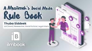 A Muslimah's Social Media Rule Book I Sr. Thuba Siddeek