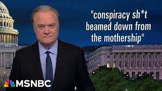 Lawrence: New Trump indictment shows his 'conspiracy sh-t beamed down from the mothership'