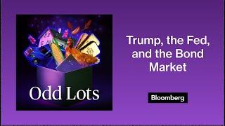 Harley Bassman on Trump, the Fed, and the Bond Market | Odd Lots