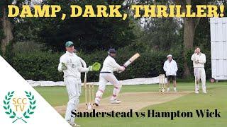 JALLEN BACK IN THRILLER! Sanderstead CC 2nd XI vs Hampton Wick Royal CC 2nd XI