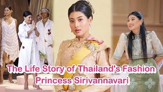 The Life Story of Thailand's Fashion Princess Sirivannavari