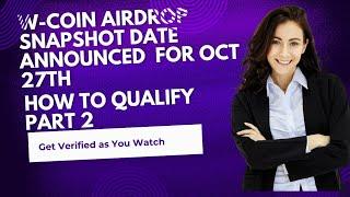 W-COIN Airdrop Snapshot Date: How to Qualify for AIRDROP Part 2