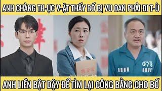 Anh chàng th-ực v-ật thấy bố bị vu oan phải đi t-ù liền bật dậy tìm lại công bằng cho bố