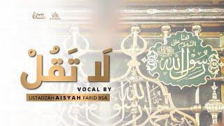 La Taqul By Ustadzah Aisyah Farid BSA (Cover)