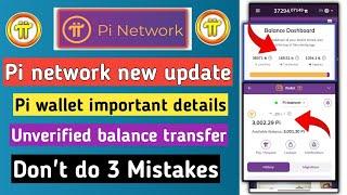 pi network new update | pi wallet details | pi unverified balance | pi network