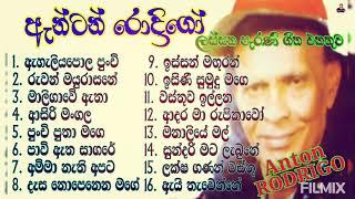 ANTON RODRIGO | BEST OF COLLECTION | ඇන්ටන් රොද්‍රිගෝ | ජනප්‍රිය ගීත එකතුව