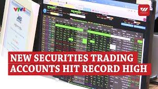 New securities trading accounts hit record high in January | VTV World