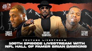 The BTM Podcast 100TH EPISODE LIVE STREAM WITH NFL HALL OF FAMER BRIAN DAWKINS