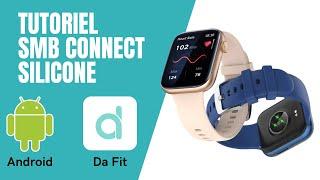 Tutoriel SMB connect silicone - Da Fit - Android