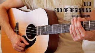 Djo - End Of Beginning EASY Guitar Tutorial With Chords / Lyrics