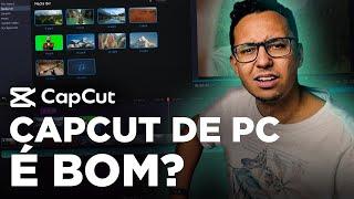 CAPCUT PRA PC: É IGUAL ou MELHOR que no CELULAR?