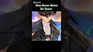 How Rover Mains Do Tower #rover #wuwa #wutheringwaves #wuwacreator #game #shorts