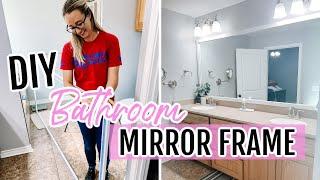 HOW TO UPGRADE A BATHROOM MIRROR | DIY BATHROOM MIRROR FRAME | MASTER BATHROOM MAKEOVER