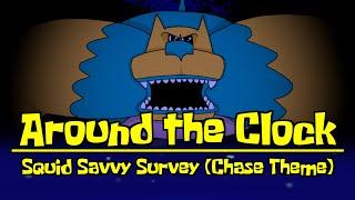 SQUID SAVVY SURVEY CHASE THEME | Around the Clock at Bikini Bottom (Dave Microwaves Games)