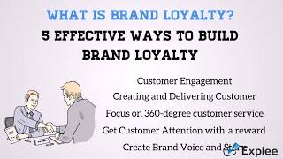 What is Brand Loyalty | 5 Effective ways to build Brand Loyalty | Customer Engagement