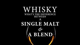 The real difference between single malt & blended whisky - in under 30 seconds