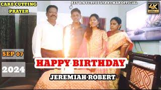 H.B.D JEREMIAH ROBERT | CAKECUTTING PRAYER| REV.K.NSURYODAYA KUMAR #7th september2024 #preethirobert