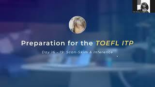 TOEFL ITP : Reading 2 & 3 - Scan & Skim + Inferences (Afternoon)