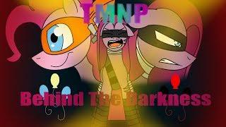 TMNP - Behind The Darkness (MLP Animatic)