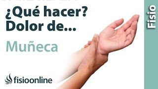 Dolor de MUÑECA. ¿Qué puedo hacer para mejorarlo? Claves, consejos, tips y ejercicios