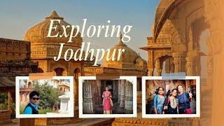 Exploring Jodhpur l Mehrangarh Fort l Jaswant Thada l Mandore Garden