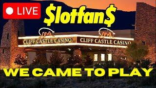 Live Slots with $lotfan$ at Cliff Castle Casino!