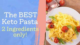 Keto Pasta - The best low carb pasta made with just 2 ingredients!
