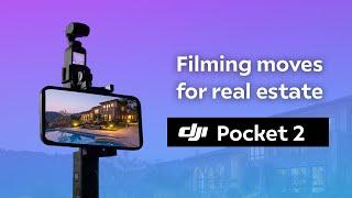 DJI Pocket 2 for real estate - Basic moves for beginners