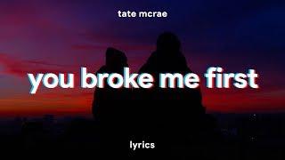 Tate McRae - you broke me first (Lyrics)