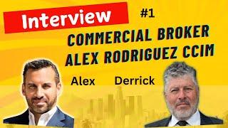 Alex Rodriguez CCIM & Derrick Ruiz Interview