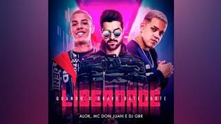 Alok, MC Don Juan e DJ GBR - Liberdade - Quando o Grave Bate Forte (Áudio-Oficial)