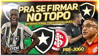 ️BOTAFOGO ENCARA INTERNACIONAL NO NILTÃO | ADVERSÁRIO TEM 8 DESFALQUES E TREINADOR NOVO | PRÉ-JOGO