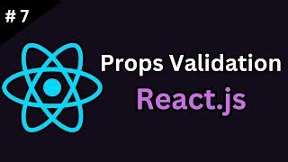  React Props Validation: Ensuring Data Integrity in Your Applications (Tutorial #7)