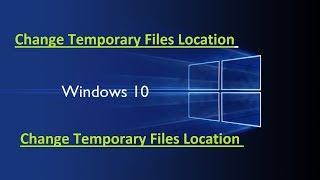 [Fixed] Change Temporary Files Location in Windows 10