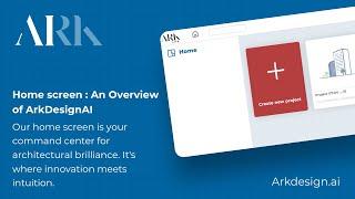 Home screen : An Overview of ArkDesignAI |  #architecture #ai