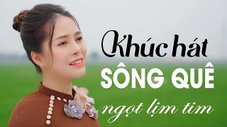 Khúc Hát Sông Quê, Tìm Em Câu Ví Sông Lam, Lỡ Hẹn Với Dòng Lam - Dân ca xứ Nghệ ngọt ngào mê say