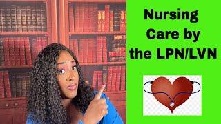 Nursing Care by the LPN/LVN