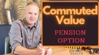 Commuted Values Explained | Pension Plan Termination Selection Statement