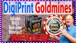 DigiPrint Goldmine Review With Demo and   Digiprint Goldmines Back Door Bonuses 