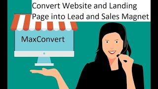 MaxConvert - Convert Website and Landing Page into Lead and Sales Magnet